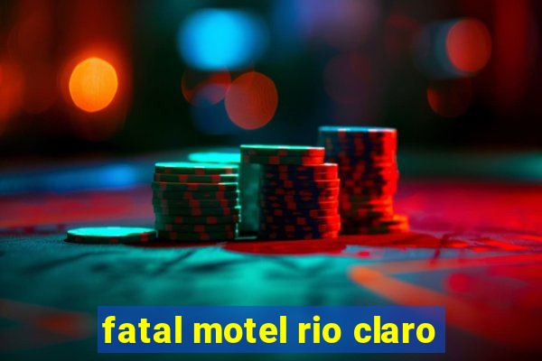 fatal motel rio claro